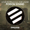 Poison Sound (Deft Duo Edit) - Louis Botella&Vuk Lazar&Deft Duo