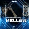 Mellow (混音|JUCAL Mx Festival Mix) - JUCAL Mx&Showtek&TNT