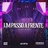 Um Passo a Frente (Explicit) - MC Toddy Do Graja