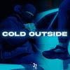 Cold Outside (Explicit) - Gaddafi&JL Beatz