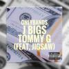 Onlybands (feat. NojokeJigsaw) (Explicit) - Tommy G&J-Bigs&NojokeJigsaw