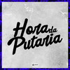 HORA DA PUTARIA (Explicit) - DJ daCattani&MC FP MOHAMMED&Mc GH do Mandelao&Mc CA