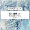 Crank It (混音|Rowland Evans Remix) - Lil Jon&Mija&Ghastly&Rowland Evans