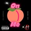 On Me (feat. Mark Ant) (Explicit) - P.G Donzel&Mark Ant