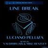 Line Break (Vladimir|AR|Remix) - Luciano Pelliza&VLADIMIR (AR)