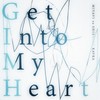 Get Into My Heart - 雅MIYAVI&シシド・カフカ