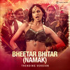 Bheetar Bhitar - Namak (Trending Version) - Rekha Bhardwaj&Rakesh Pandit&Gulzar&Vishal Bhardwaj