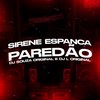 SIRENE ESPANCA PAREDÃO (Explicit) - DJ L Original&DJ Souza Original