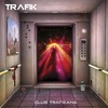 Cut Your Teeth - Trafik