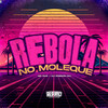 Rebola no Moleque (Explicit) - Dj Robson Mv&MC Dvs