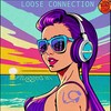 Cosita Bonita - Loose Connection