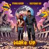 Wake Up (feat. Yvng Gahd) - Beyond 5D&Yvng Gahd