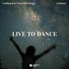 Live To Dance - GoBback&Cheerful Dance