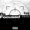 ReFocused (feat. QmArley) (Explicit) - Kyng&QmArley