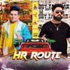 HR Route - Raju Punjabi&Boy Zaildaar