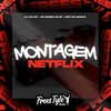 Montagem Netflix (Explicit) - DJ LKS 067&MC Morena de SP&FreesTyle Sounds&MC Marsha