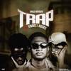 Trap (Explicit) - Kwasi Morgan&XNAIQ&Abdee&Derry J99&SAMBII TSB