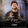 Tumse Pyaar Hai (SUBDUE MIX) - Vishal Mishra&DJ Yogii