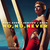 No, No, Never - Marc Korn&Semitoo&Beam