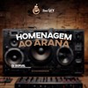 Homenagem Ao Arana (Explicit) - Dj Durval&FreesTyle Sounds