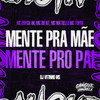 Mente pra Mãe, Mente pro Pai (Explicit) - MC ERYCK HK&Mc Topre&DJ VITINHO MS&MC DU NT&Mc Matieli