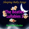 Hey Jude - Sleeping Baby Songs&Baby Sleep Music Academy&Baby Lullaby Music Academy