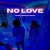 NO LOVE (Explicit) - SMB