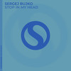 Stop In My Head - Sergej Bujko