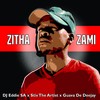 Zitha Zami (Explicit) - DJ Eddie SA&Stix The Artist&Guava De Deejay