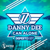 Can Alone (Original Mix) - Danny Dee