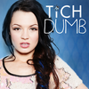 Dumb - Tich