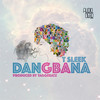 Dangbana - T Sleek