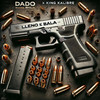 LLENO E BALA (Explicit) - Dado&King Kalibre