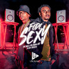 Fode Sexy (Explicit) - Dj Bk Original&Mc Dudu HR&MC Yam&life song