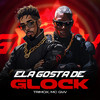 Ela Gosta De Glock - TRIMOX&MC GW
