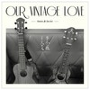 Our Vintage Love - 王大文&Zee Avi