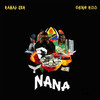 Nana - Kamal Jbk&Chino Kidd