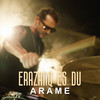 Erazanq Es Du - Arame