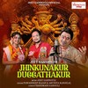 Jhinkunakur Duggathakur - Jeet Gannguli&PawanDeep Rajan&Arunita Kanjilal