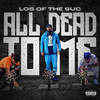 All dead to me (Explicit) - Los of the Suc