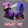 Nashe Me - G dot J&Addict