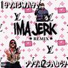 Ima Jerk (feat. YVNGWAY) (Explicit) - Dvyn2Saucy&YVNGWAY