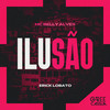 Ilusão (Explicit) - Mc Belly alves&Erick Lobato