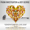 Generations Of Love (Sharp & Smooth Dubit Rmx) - Phunk Investigation&Boy George