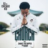 Church (Explicit) - BJ The Chicago Kid&Chance the Rapper&Buddy[欧美]