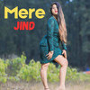 Mere Jind - Aparna Das