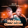 Hoje Na Clandestina (Explicit) - MC C4&Dj Brenno Paixão