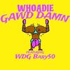 GAWD DAMN (feat. WDG BABY 50) (Explicit) - Whoadie&WDG BABY 50