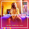 Sleep In My Shirt (Explicit) - Brian Frazier&Cafe Disko&Chason