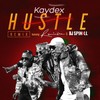 Hustle (Remix) - Kaydex&Reminisce&DJ Spinall